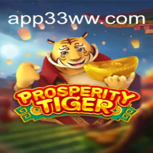 Discover the Excitement of ProsperityTiger at 33ww.com Online Cassino Brasil #1